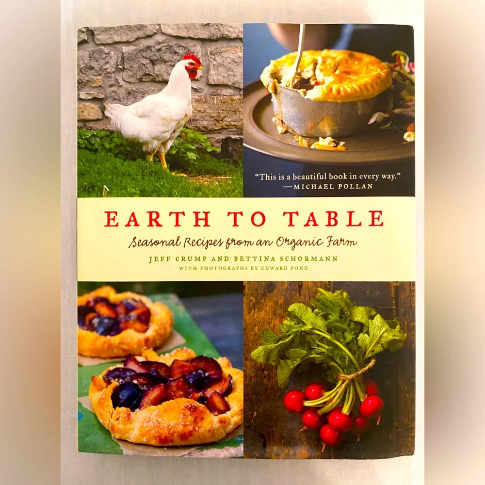 Book Earth To‎ Table Seasonal Recipes From An Organic Farm